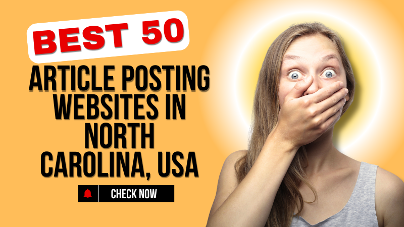 Best 50 Article Posting Websites in North Carolina, USA